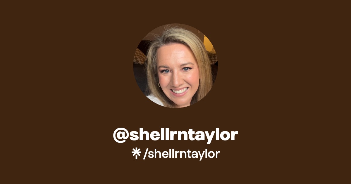Shell Taylor shellrntaylor Official: TikTok, Instagram | Linktree