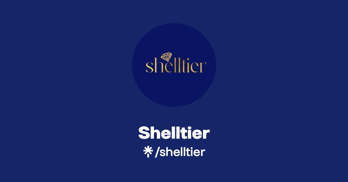 Tier Shell Shelltier | Instagram, TikTok | Linktree