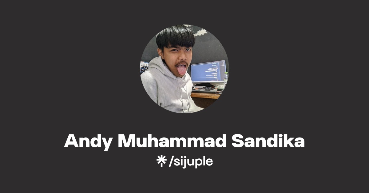 Andy Muhammad Sandika | Instagram | Linktree