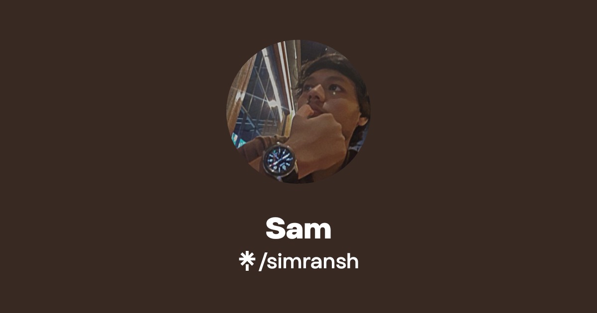 Sam | Instagram | Linktree