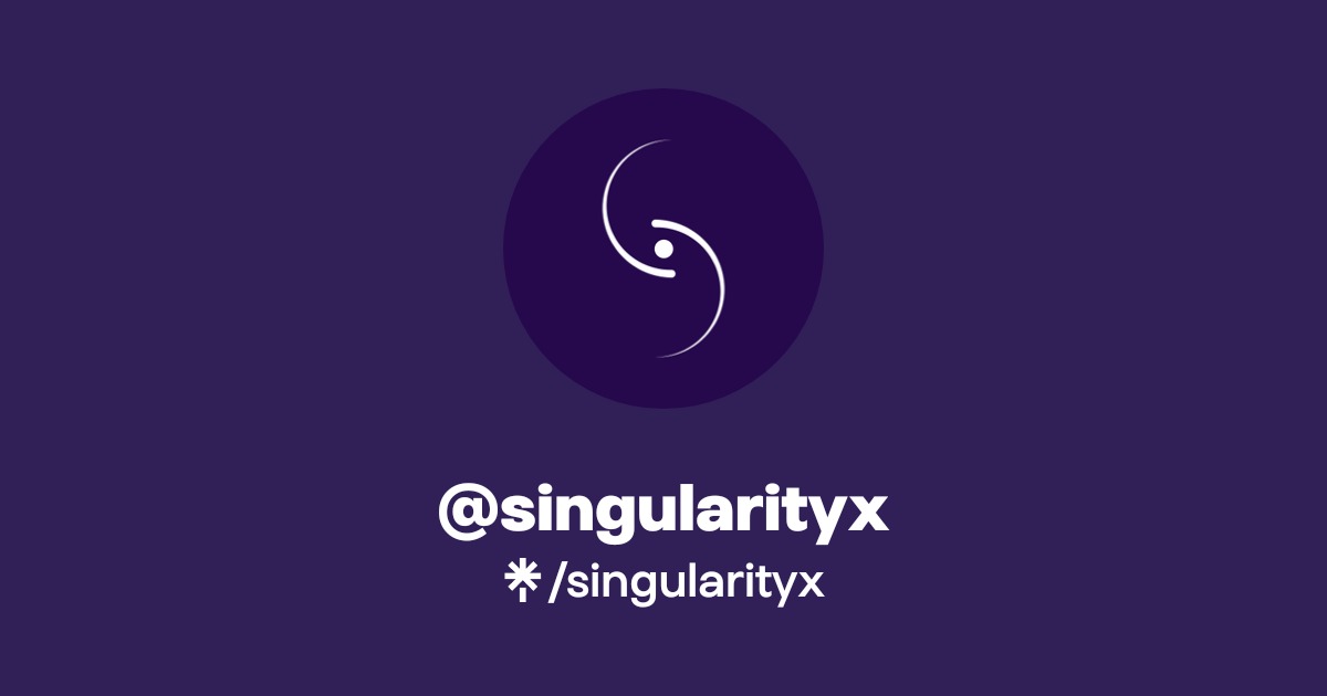 singularityx | Twitter | Linktree
