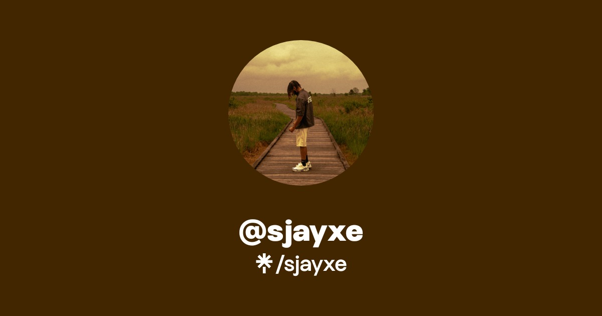 sjayxe | Instagram, TikTok | Linktree