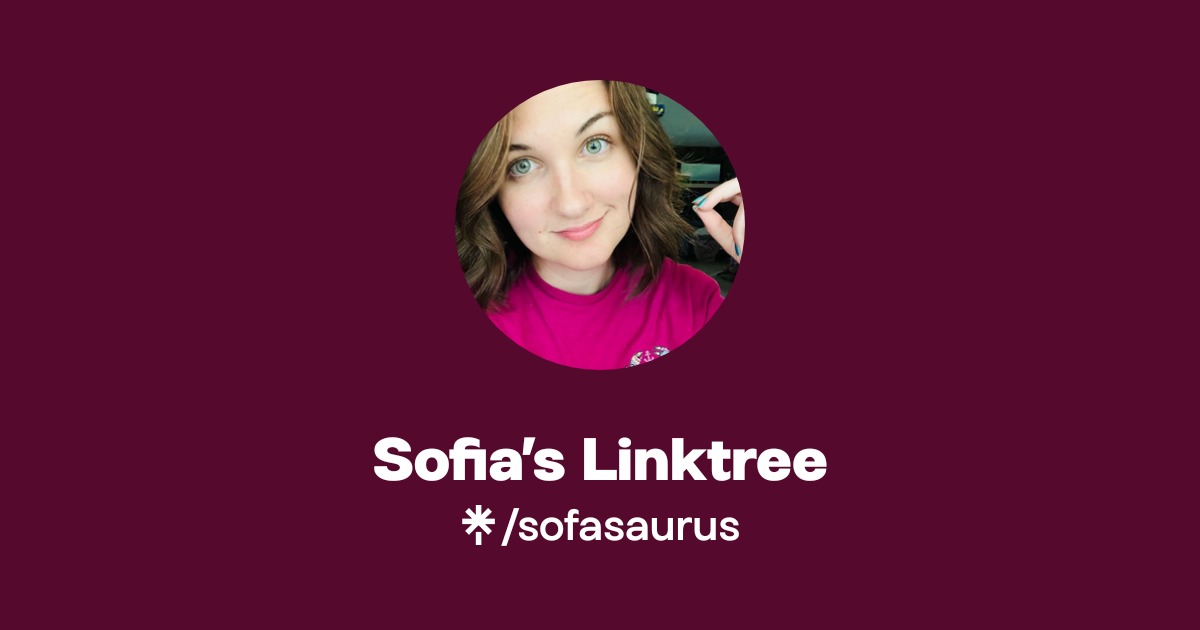 Sofia’s Linktree | Instagram, Facebook, TikTok | Linktree