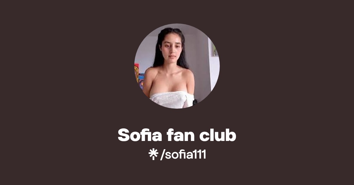 Sofia fan club | Linktree