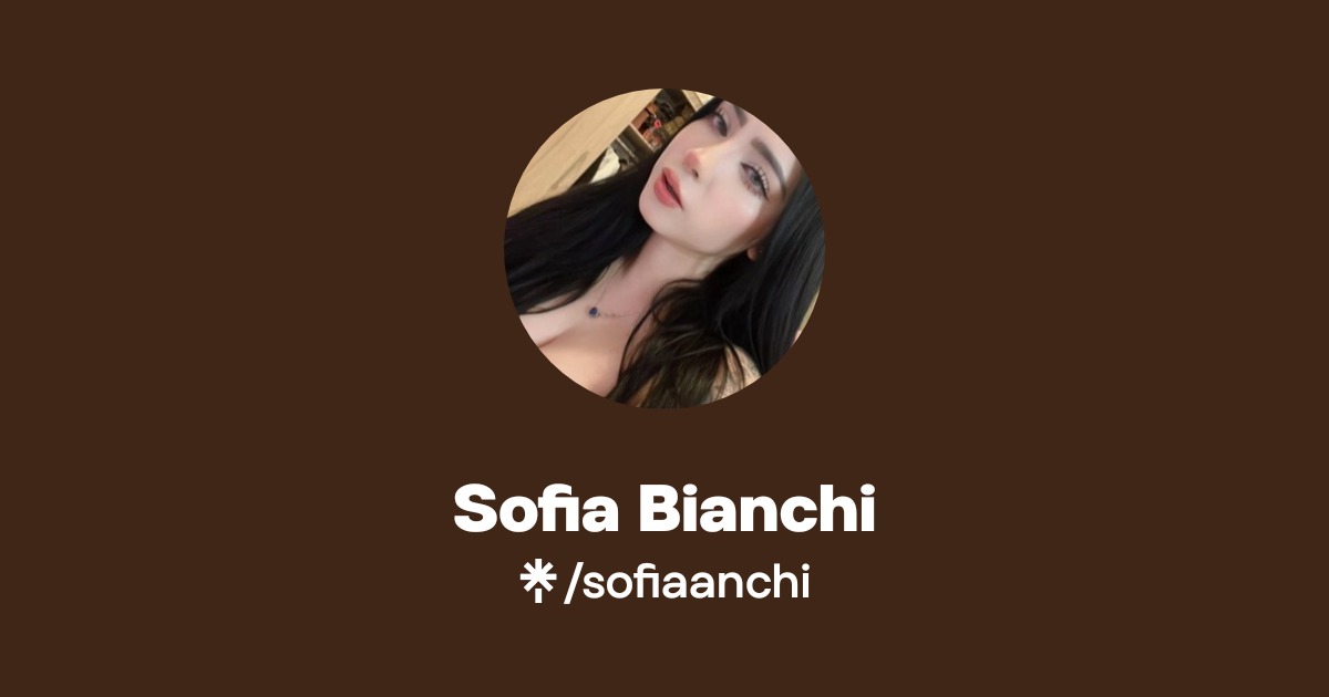 Sofia Bianchi Official: Instagram, X | Linktree