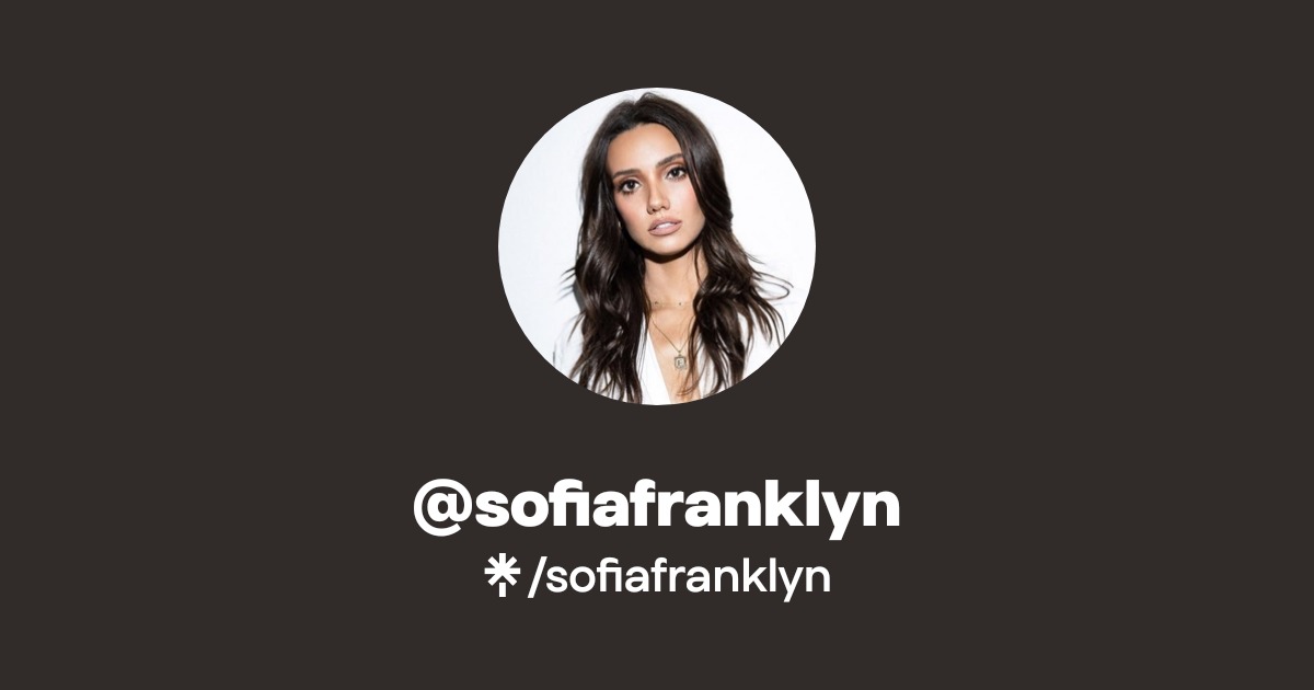 sofiafranklyn Official: Twitter | Linktree