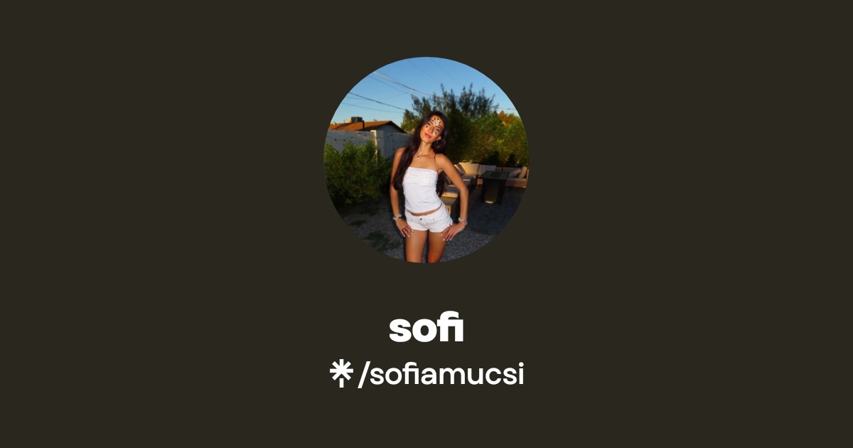 sofi Official: TikTok, Instagram | Linktree