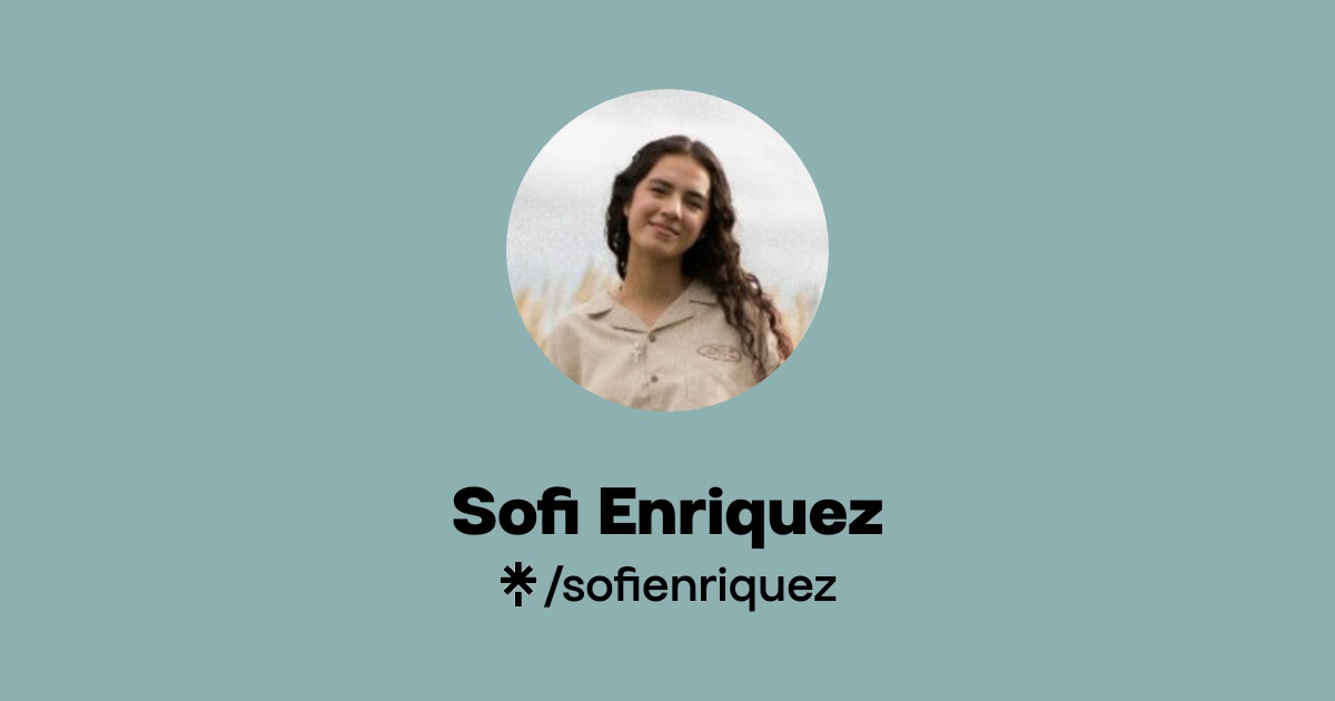 Sofi Enriquez | Instagram | Linktree