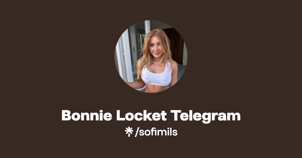 Bonnie Locket Telegram | Linktree