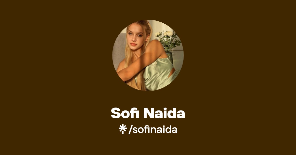 Sofi Naida | Instagram | Linktree