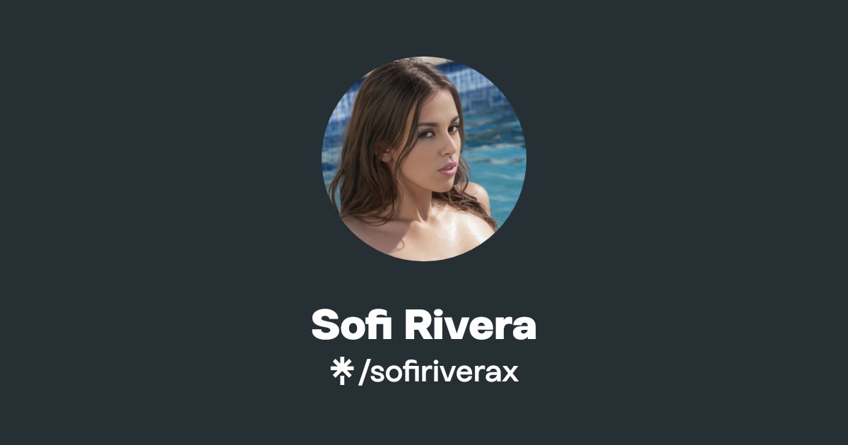 Sofi Rivera | Instagram | Linktree