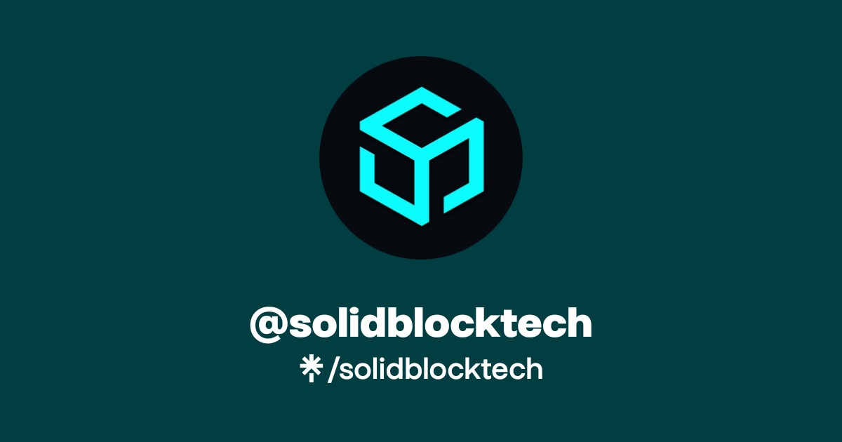 solidblocktech | Twitter, Instagram, TikTok | Linktree