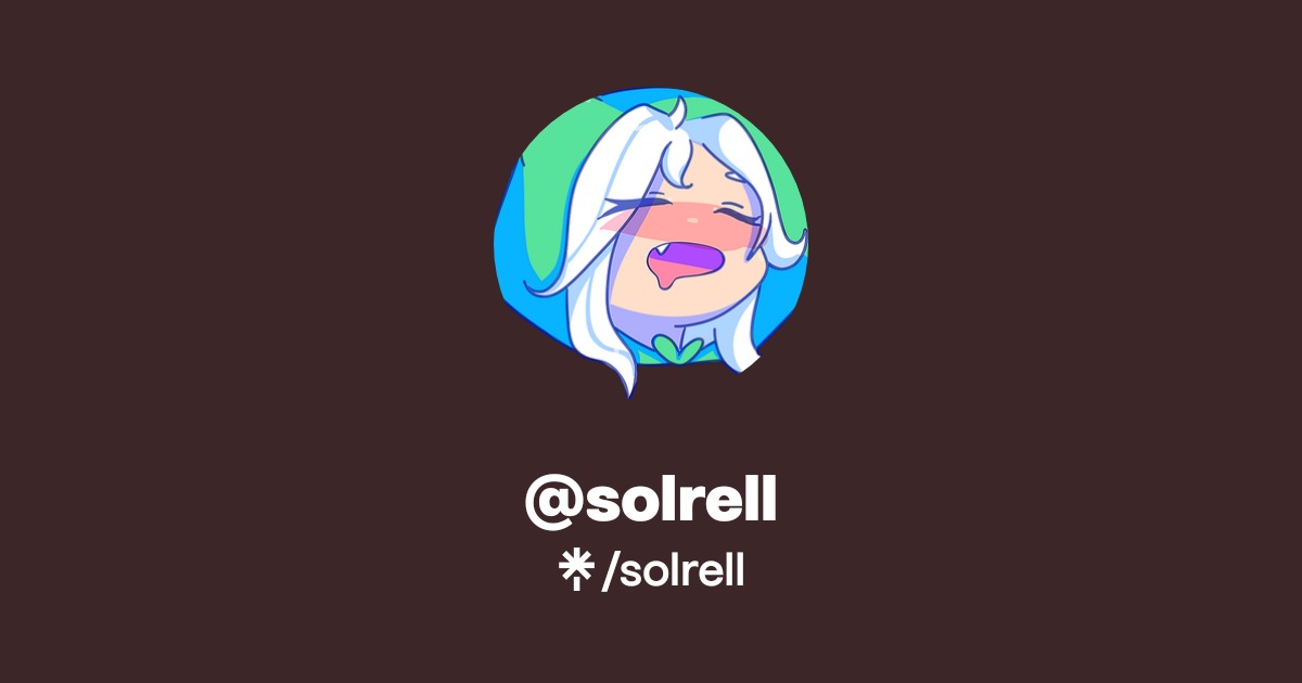solrell | Twitter, Instagram, Twitch | Linktree