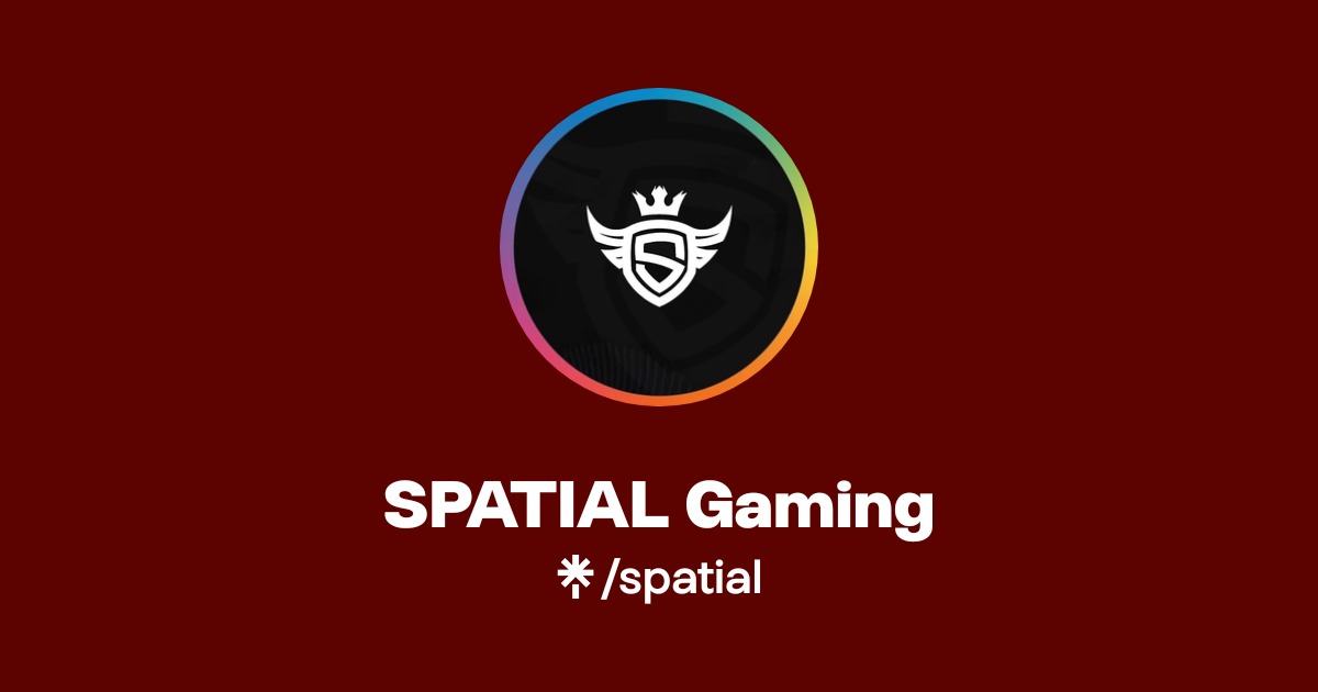 SPATIAL Gaming | Instagram, TikTok, Twitch | Linktree