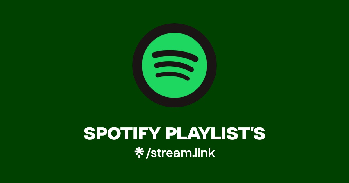 SPOTIFY PLAYLIST'S - Listen on Spotify - Linktree