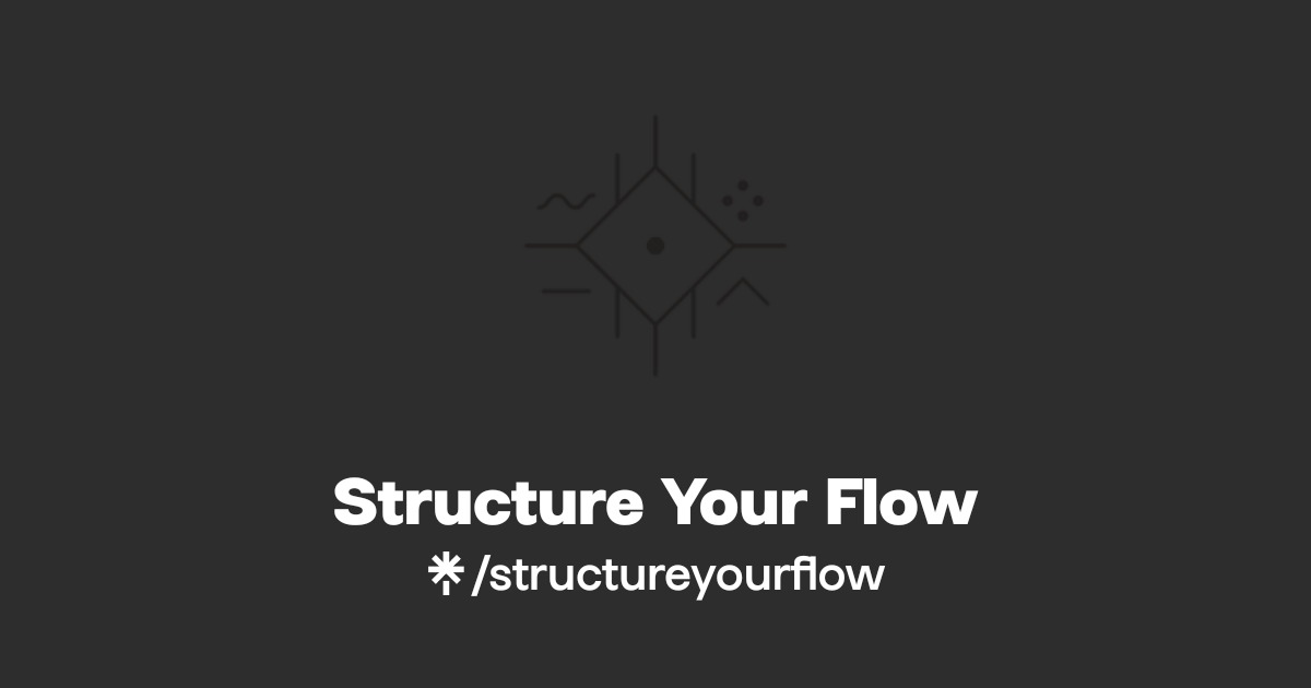 Structure Your Flow | Instagram | Linktree