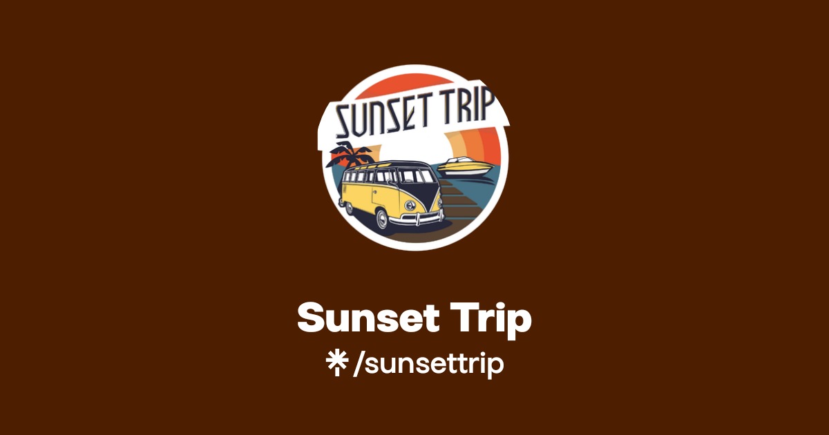Sunset Trip | Instagram | Linktree