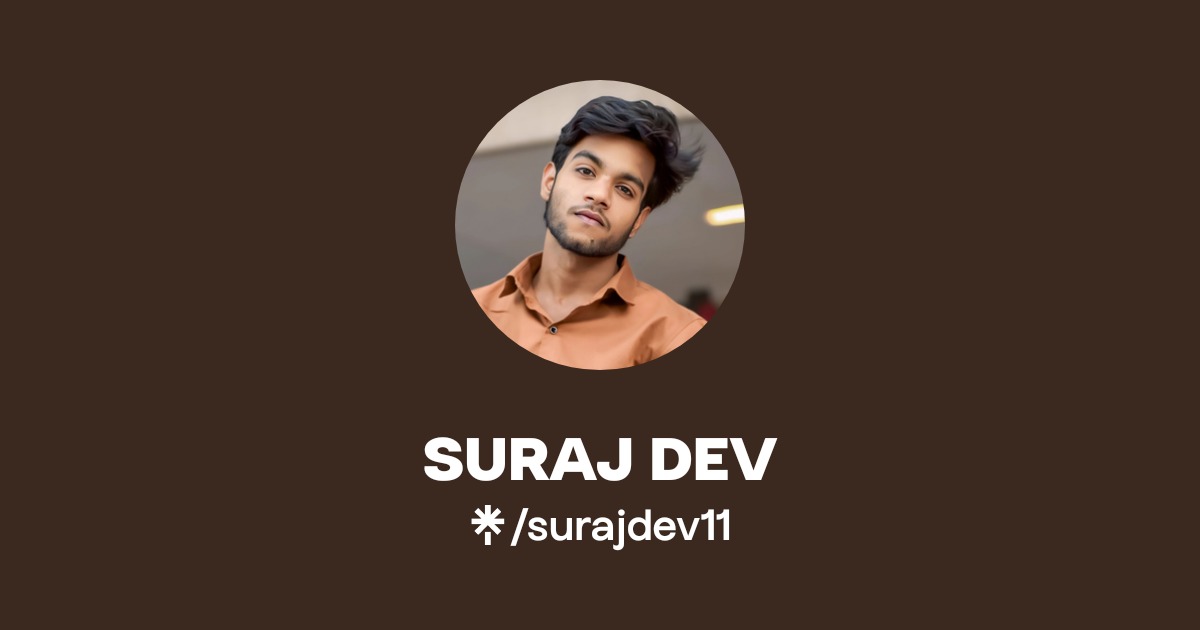 SURAJ DEV | Instagram | Linktree