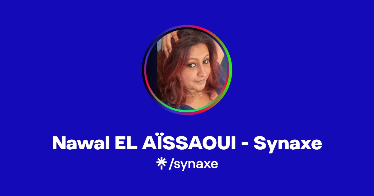 Nawal EL A SSAOUI Synaxe Instagram Linktree nawal-el-a-ssaoui-synaxe-instagram-linktree