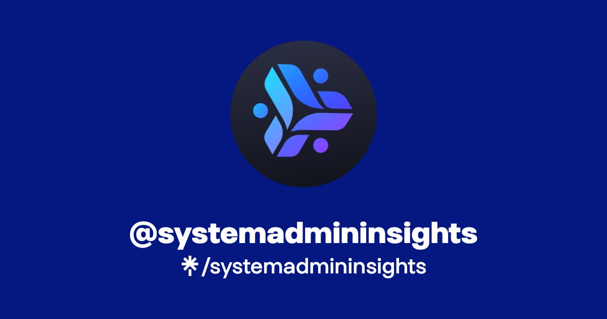 systemadmininsights | Instagram | Linktree