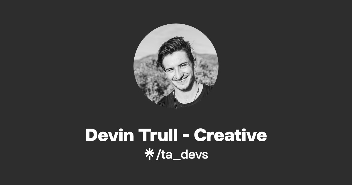 Devin Trull - Creative | Linktree