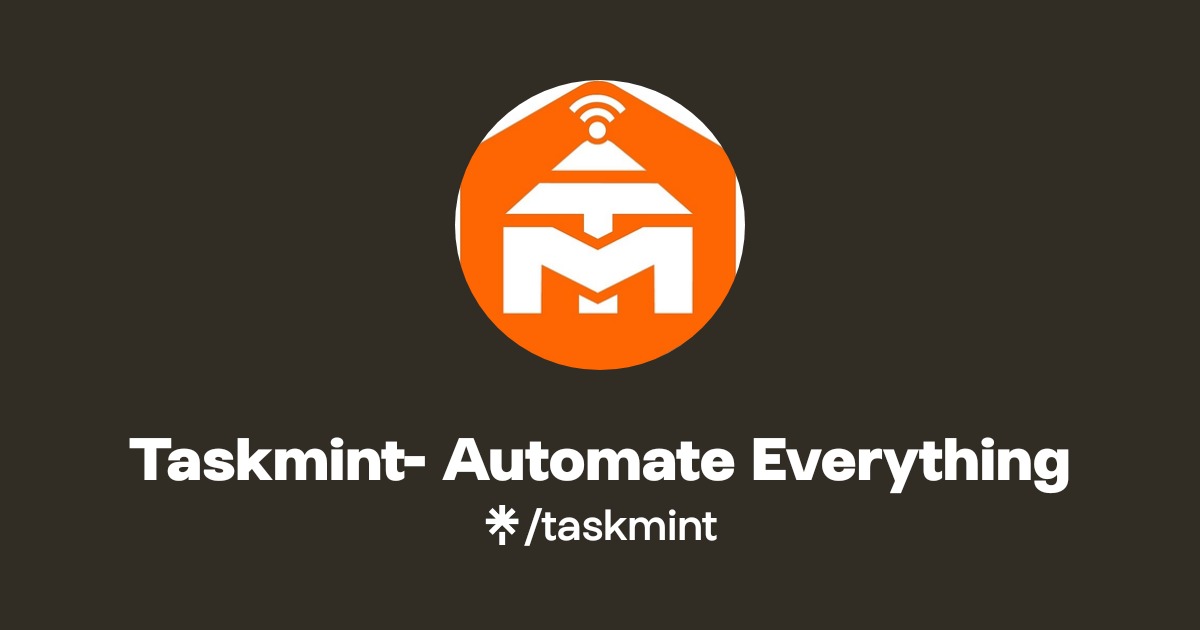 Taskmint- Automate Everything | Instagram, Facebook | Linktree