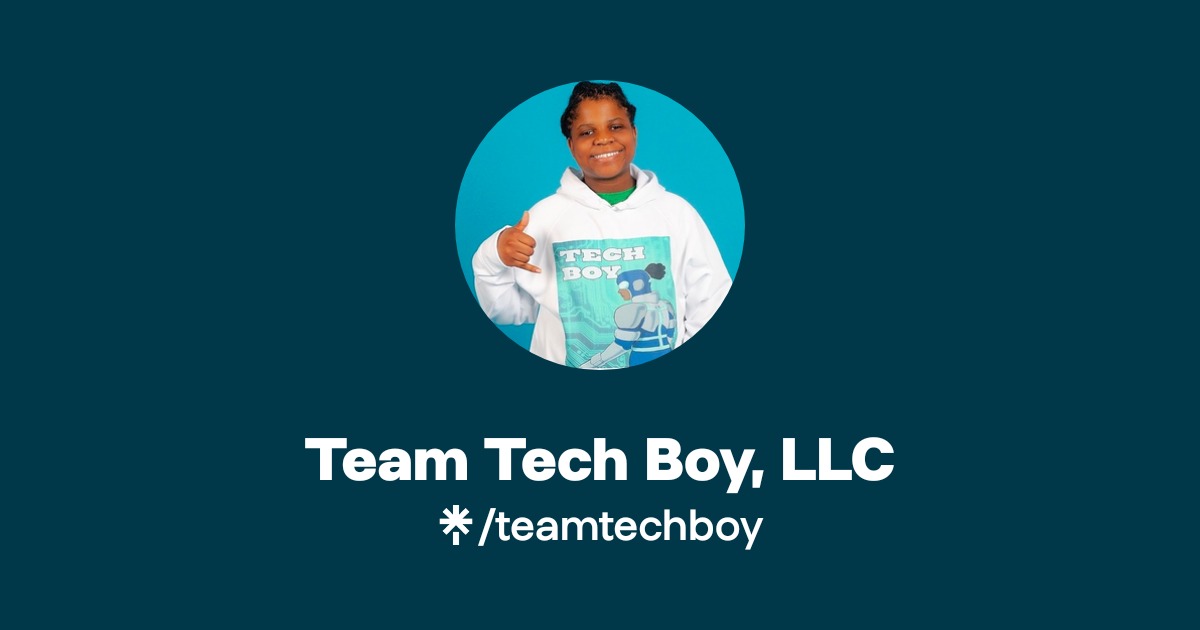 Team Tech Boy, LLC | Instagram, Facebook | Linktree