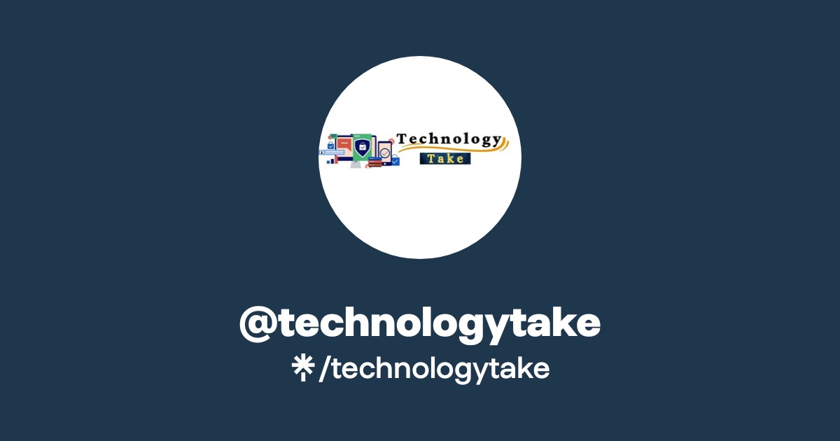 technologytake | Instagram, Facebook | Linktree