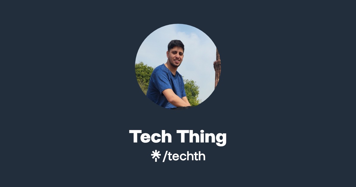 Tech Thing | Linktree