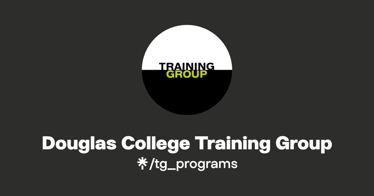 Douglas College-Training Group | Instagram, Facebook | Linktree