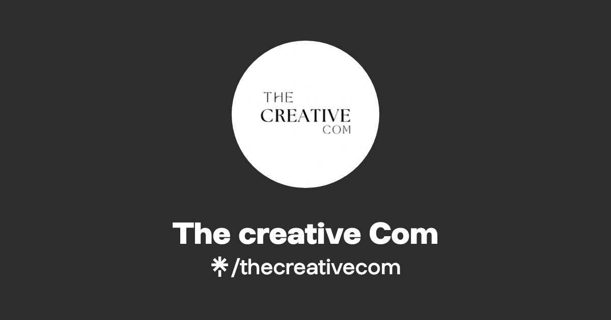 The creative Com | TikTok | Linktree