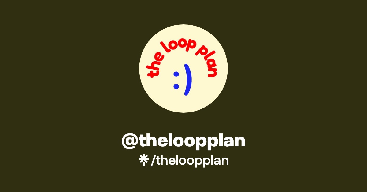 theloopplan | Instagram | Linktree