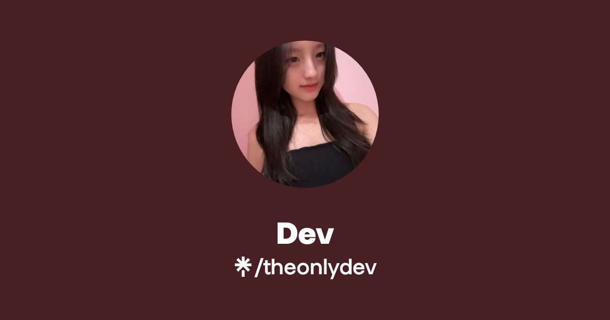 Dev | TikTok, Instagram | Linktree