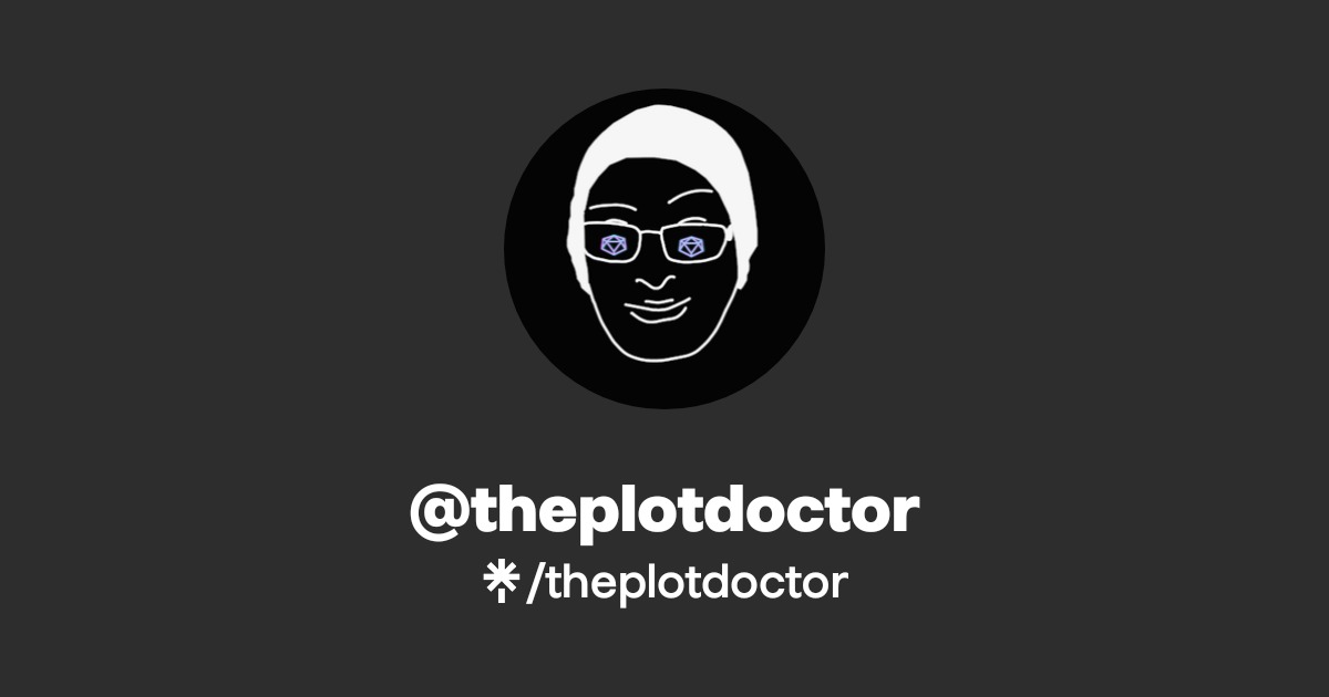 theplotdoctor | Twitter | Linktree
