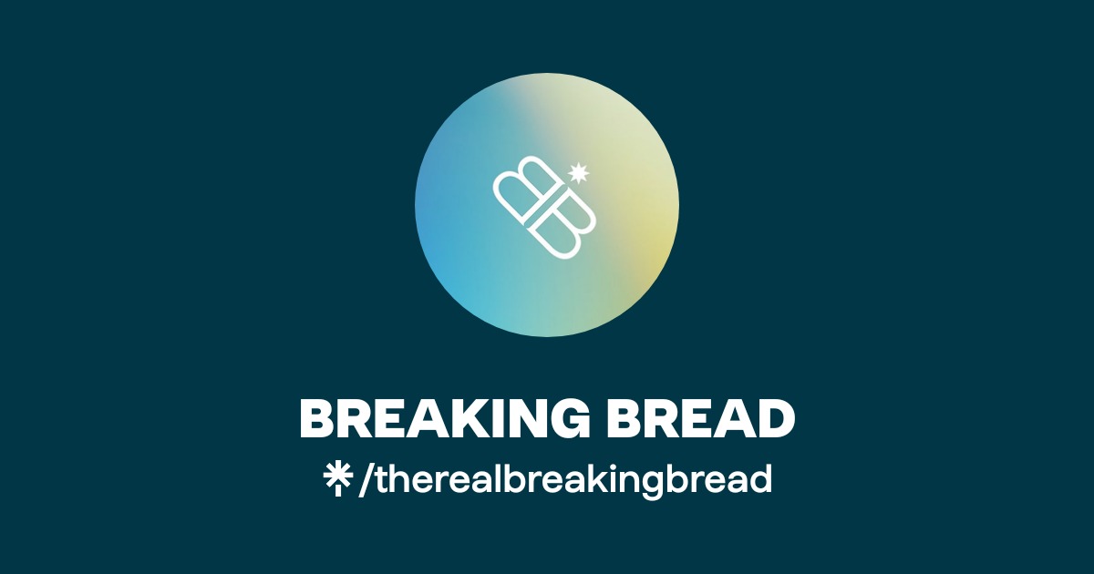 BREAKING BREAD | Linktree
