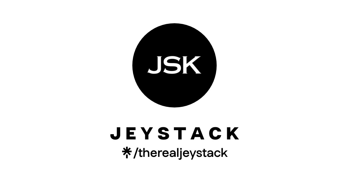 J E Y S T A C K | Instagram, Facebook, TikTok | Linktree