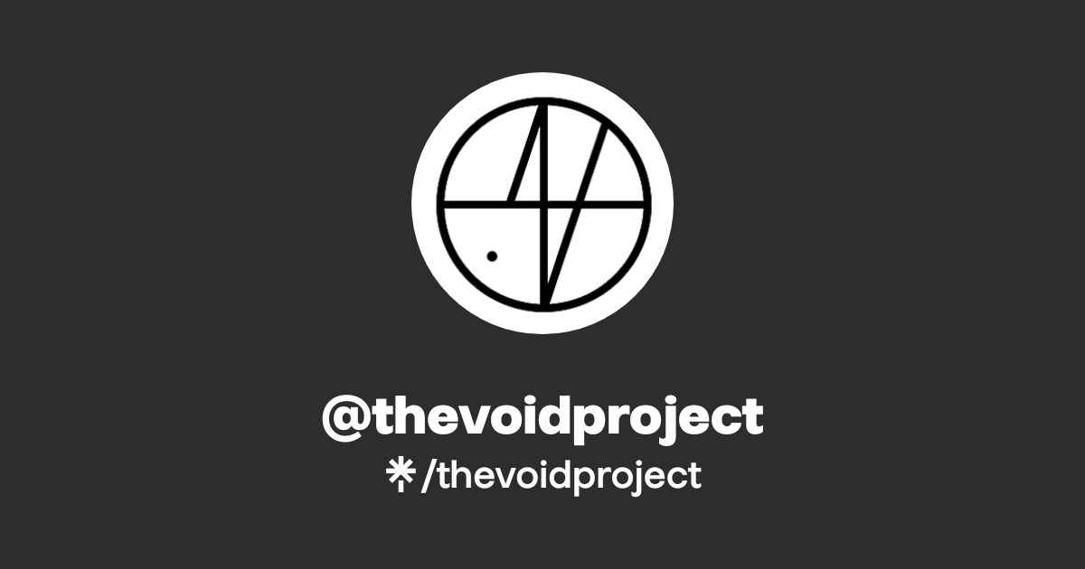 thevoidproject | Instagram | Linktree