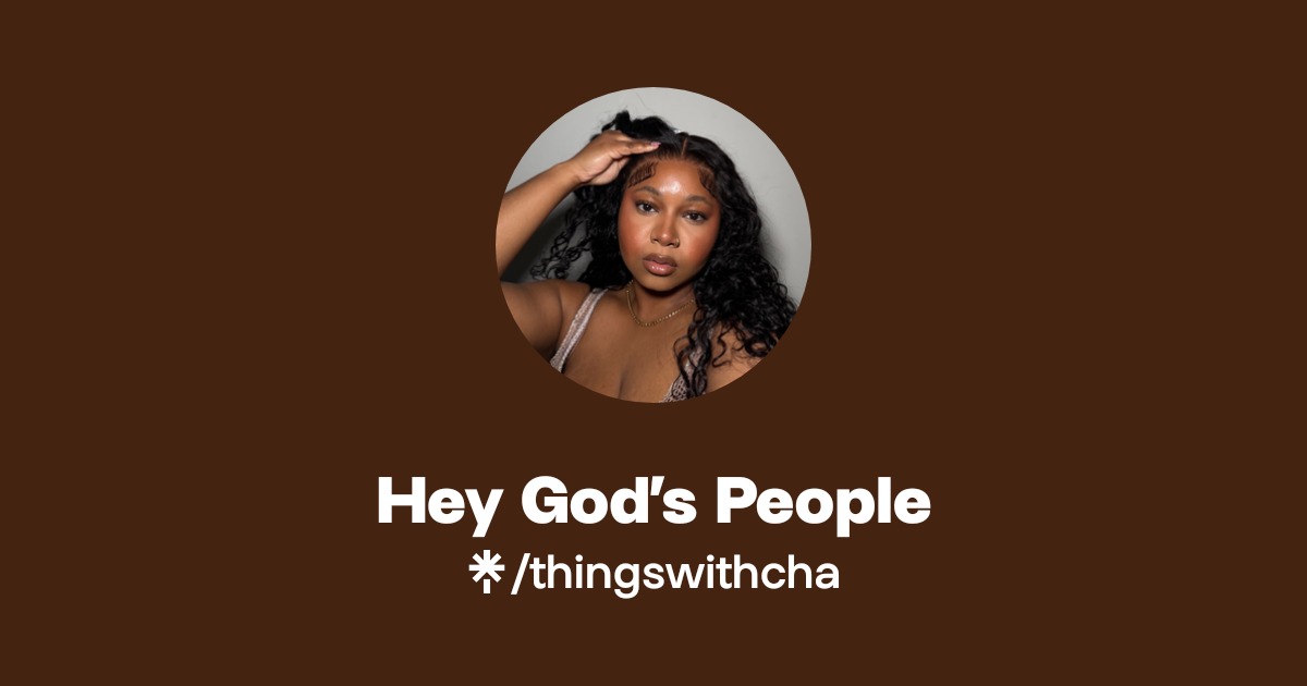 Hey God’s People | Twitter, TikTok | Linktree