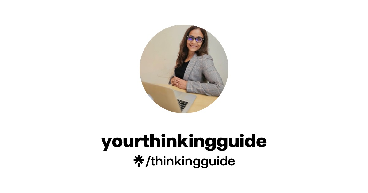 yourthinkingguide | Instagram | Linktree