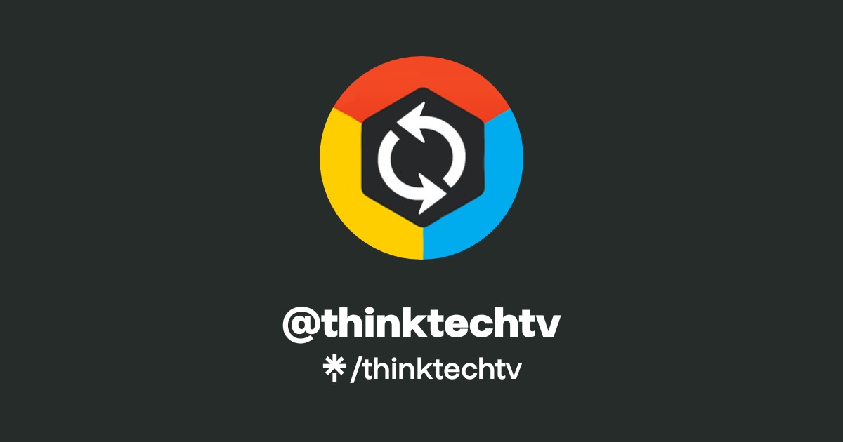 thinktechtv | Instagram, Facebook | Linktree