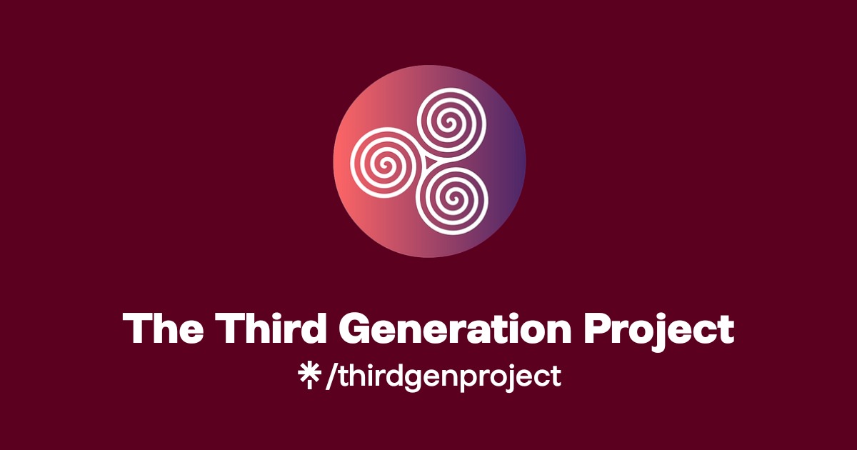 The Third Generation Project | Instagram, Facebook | Linktree