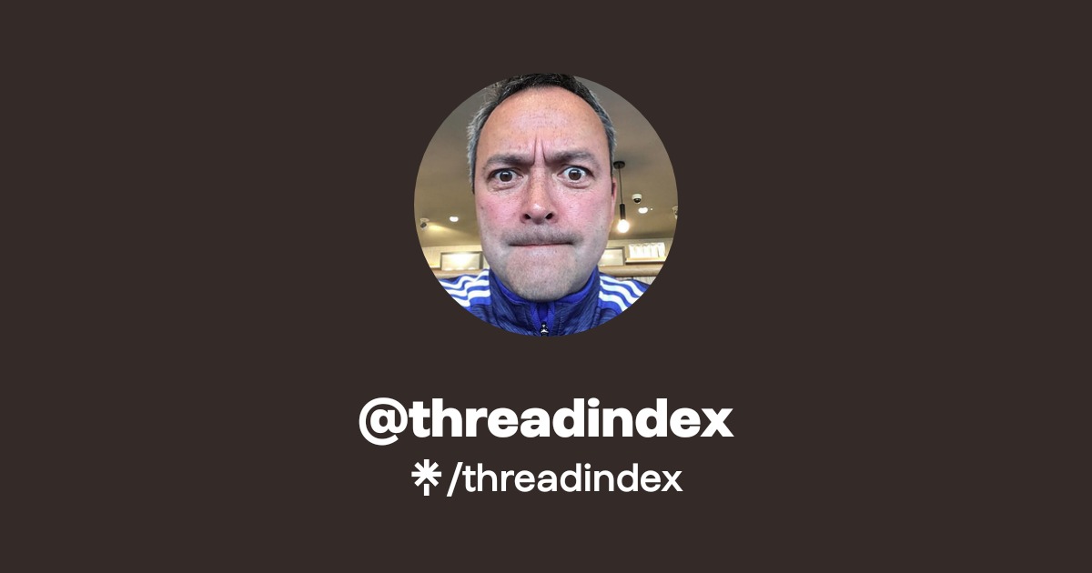 threadindex | Twitter | Linktree