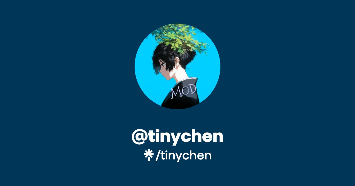 tinychen | Twitter | Linktree