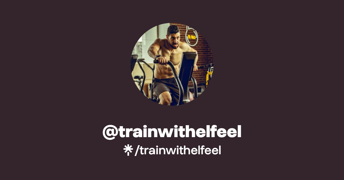 trainwithelfeel Official: Instagram | Linktree