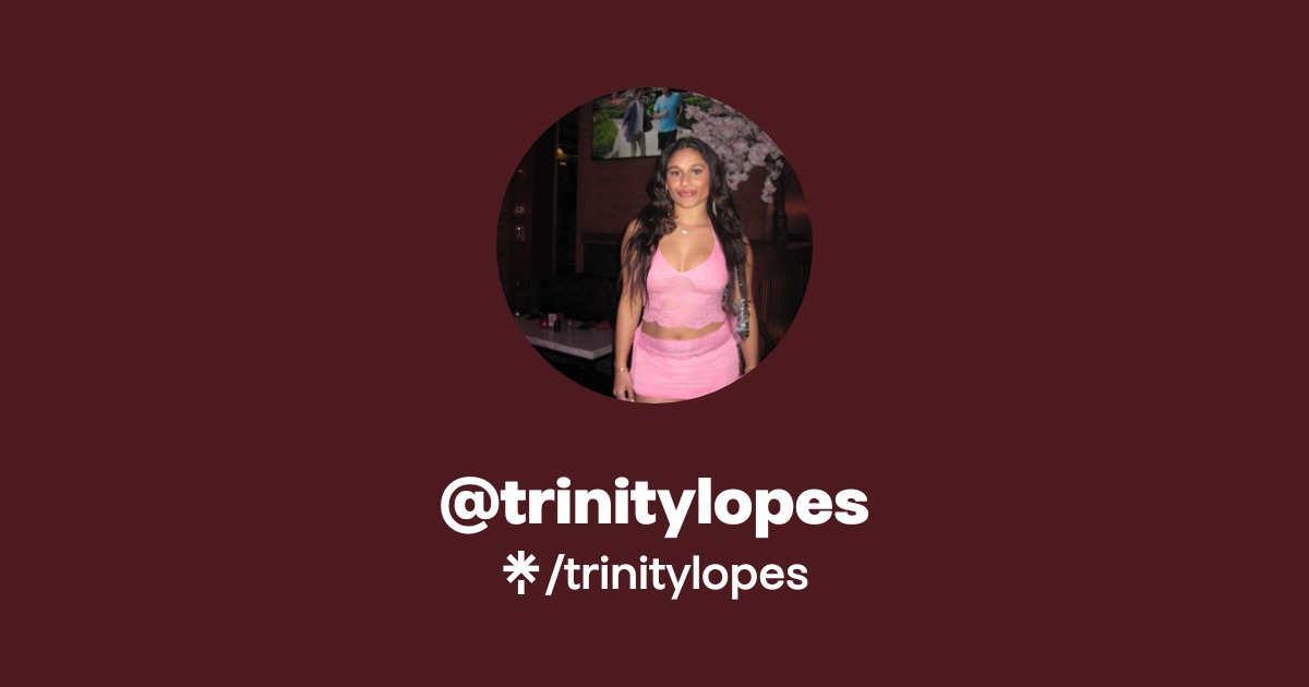 Trinity Lopes @trinitylopes | Linktree