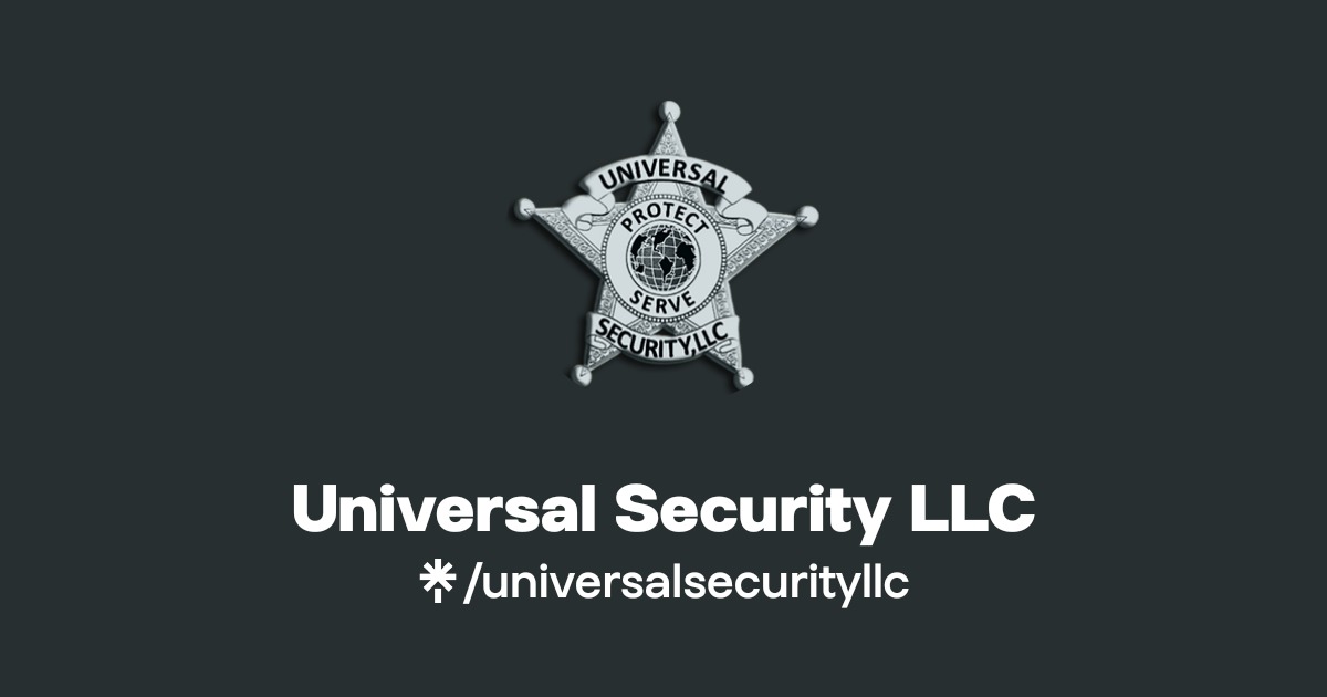 Universal Security LLC | Instagram, Facebook | Linktree