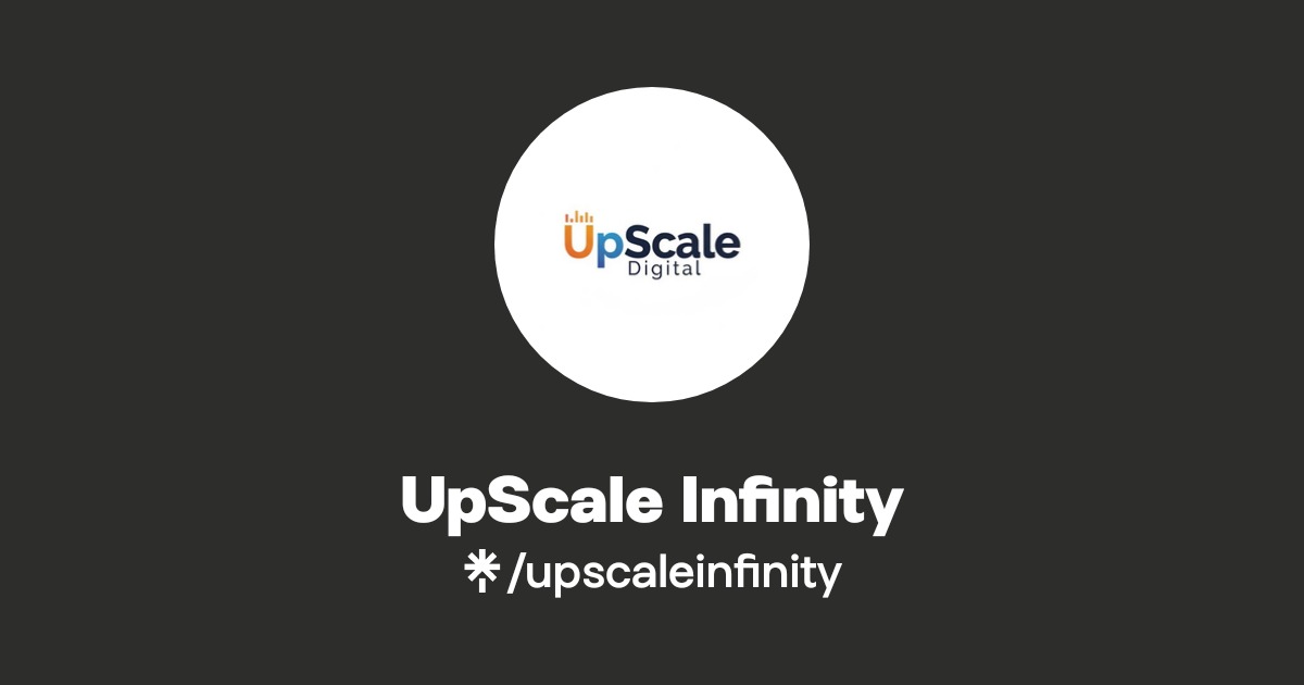 UpScale Infinity | Linktree