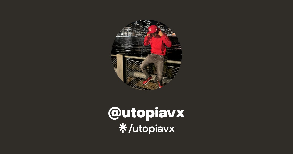 utopiavx | Instagram | Linktree