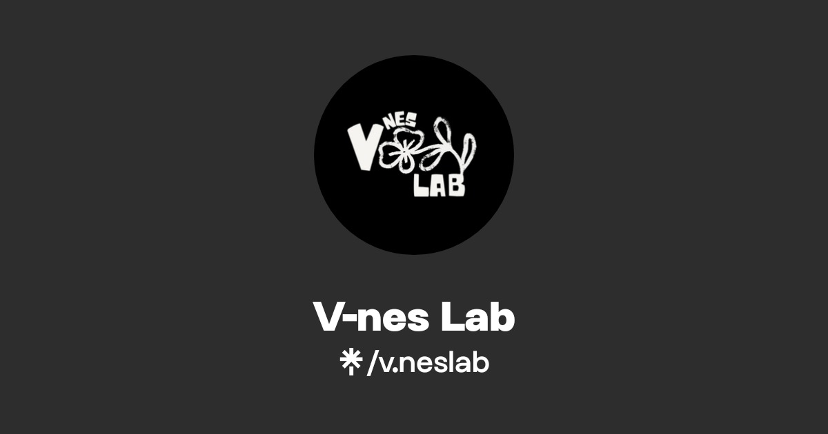 V-nes Lab Official: Instagram | Linktree