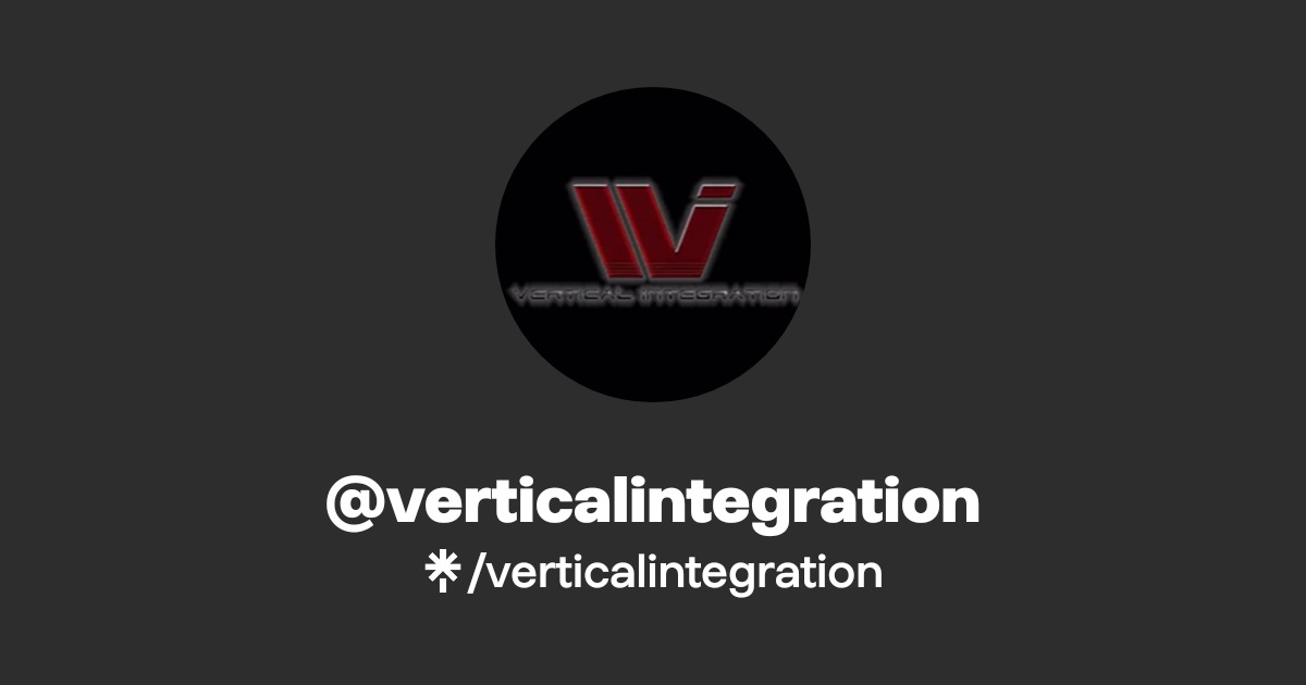 verticalintegration | Instagram | Linktree